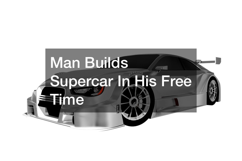 Man Builds Supercar In His Free Time