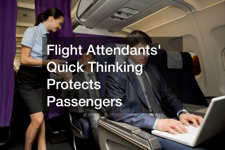 Flight Attendants Quick Thinking Protects Passengers