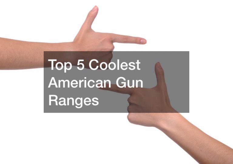 Top 5 Coolest American Gun Ranges