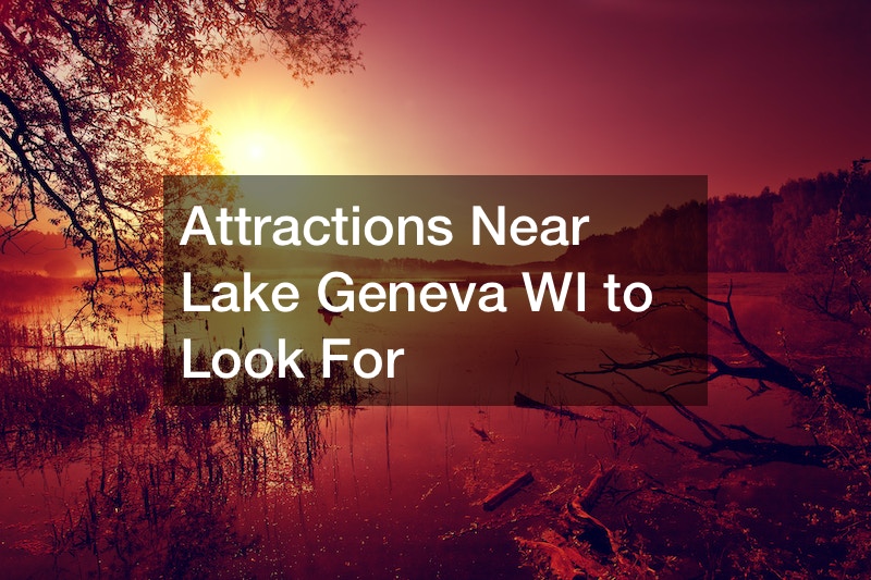 Attractions Near Lake Geneva WI to Look For