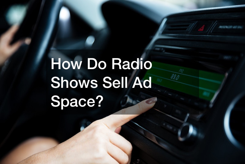 How Do Radio Shows Sell Ad Space?