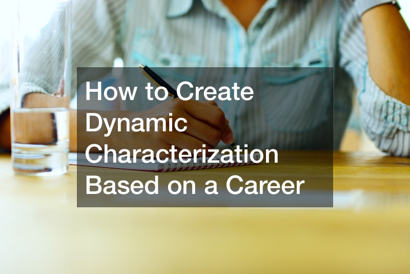How to Create Dynamic Characterization Based on a Career