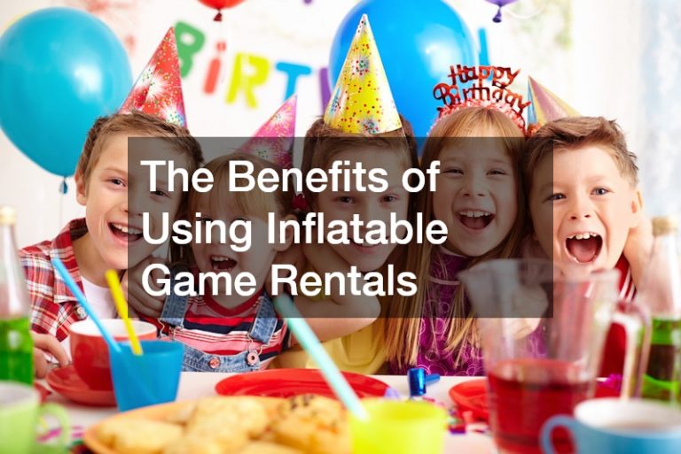 The Benefits of Using Inflatable Game Rentals