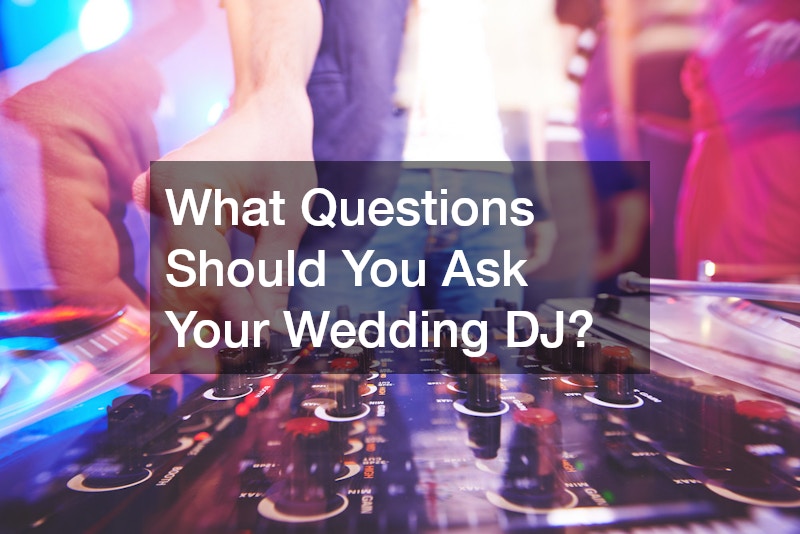 What Questions Should You Ask Your Wedding DJ?